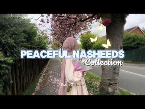 PEACEFUL NASHEED COLLECTION 🎶🌷 || Unforgettable Nasheeds ✨️ ♥️