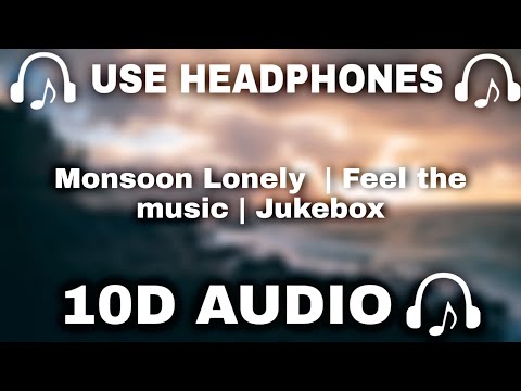 [10D AUDIO] Monsoon Lonely 10D Songs | Jukebox | Monsoon Special Songs 2021 - 10D SOUNDS