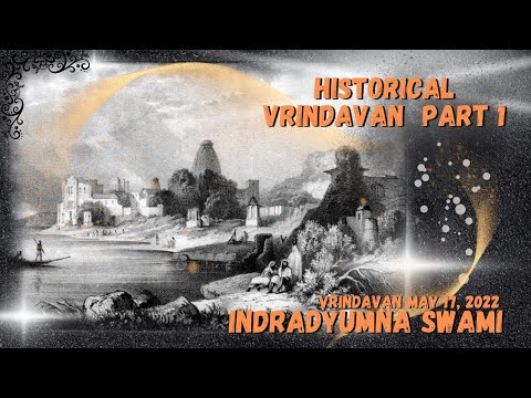 Historical Vrindavan - Part 1