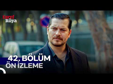 Eşref Rüya 42. Bölüm Ön İzleme