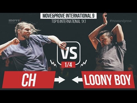 CH vs. Loony Boy | 1/4 | Top16 International 1x1 @ Move&Prove 9 / 2016