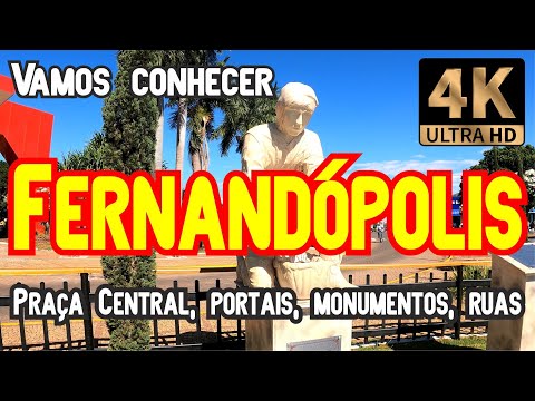 4K FERNANDÓPOLIS SP - Praça Central , Portais, Monumentos