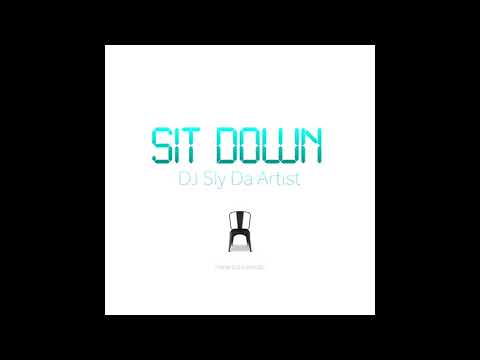 DJ Sly Da Artist  - Sit Down [Dancehall 2018] (PROD. BY D.S D.A MUSIC)