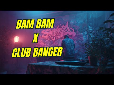 Banfy X Sickmode & Rooler - Bam Bam X CLUB BANGER (Rudeejay & Da Brozz X EDMMARO Bootleg)