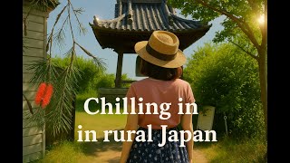 Chilling in Rural Japan: A Peaceful Escape from the City