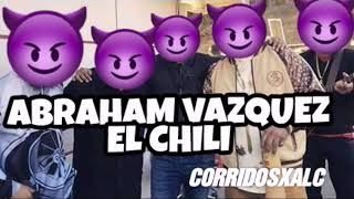 El De La Guitarra Ft Abraham Vazquez - El Chili (SUSCRIBANSE 2018)