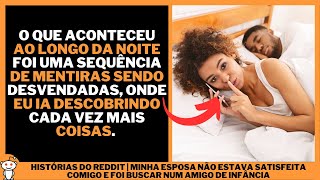 My wife wasn't happy with me and went to find someone from a childhood friend | Reddit Stories