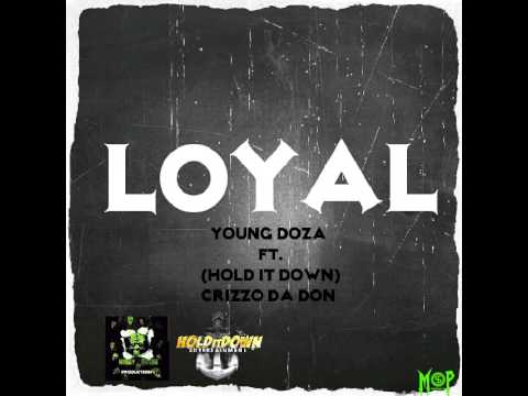 Loyal Young Doza ft. Crizzo  DA Don
