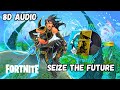 Fortnite - Seize The Future [Lobby Music] *{Chapter 4 Season 3}
