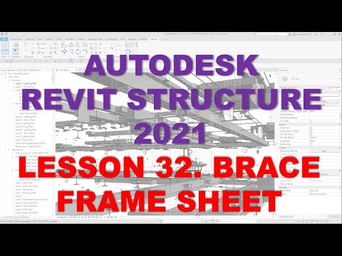REVIT STRUCTURE 2021 - STEP BY STEP TUTORIAL 32 - BRACE FRAME SHEET