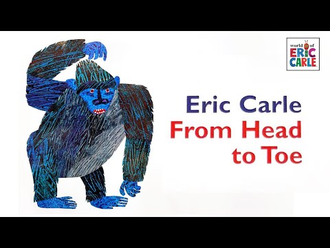 From Head to Toe 🦍 - By Eric Carle |  🎶 Song for kids with animation
