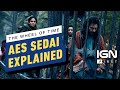 The Wheel of Time: Aes Sedai Explained - IGN First