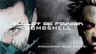Bullet of Reason - Bombshell (Powerman 5000 Cover)