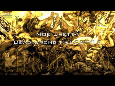 IAMBK PROs - Dead Wrong (Freestyle) feat. Moe Chetta