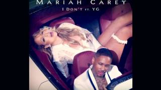 Mariah Carey - I Don't feat. YG (Tempo Remix)