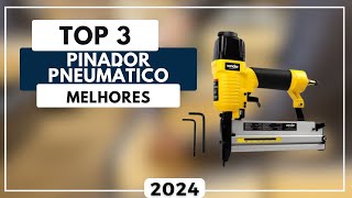 Top 3 Melhores Pinador Pneumático Para 2024 | Grampeador Pneumatico Bom e Barato