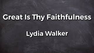 Great Is Thy Faithfulness with Lyrics | Lydia Walker | Acoustic Hymns | Christian Music Lyric Video