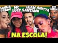 MC LUCY, ANITTA, MC CAROL, LUAN SANTANA E LAUANA PRADO NA ESCOLA! MC LUCY, ANITTA, MC CAROL, LUAN SANTANA E LAUANA PRADO NA ESCOLA!