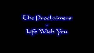 The Proclaimers - Life With You-Availible in UK