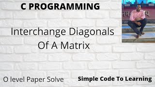 C Program to Accept a Matrix of Order MxN & Interchange the Diagonals