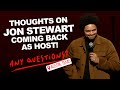 Jon Stewart Coming Back To The Daily Show Trevor Noah Any Questions From Austin TX