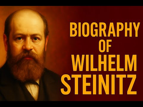 Wilhelm Steinitz: The Father Of Modern Chess | Dramatic Biography Of The First World Champion