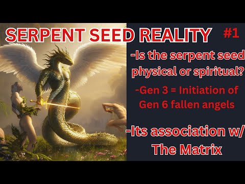 In Depth Intro into the Serpents Seed Being a Physical Seed. Cain = Son of Satan