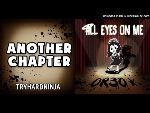 MASHUP | OR3O Vs. TryHardNinja - All Eyes On The Next Chapter | C013 Huff