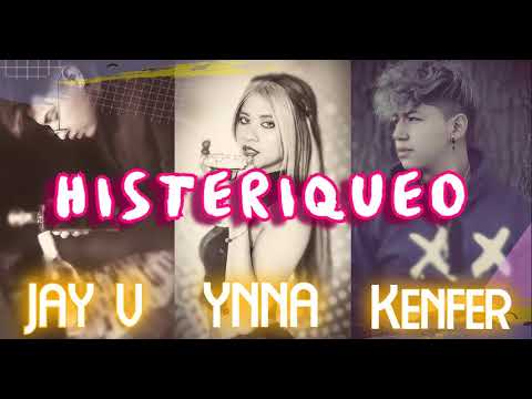 MYA , Emilia - Histeriqueo ( Cover Kenfer , Jay V , Ynna )