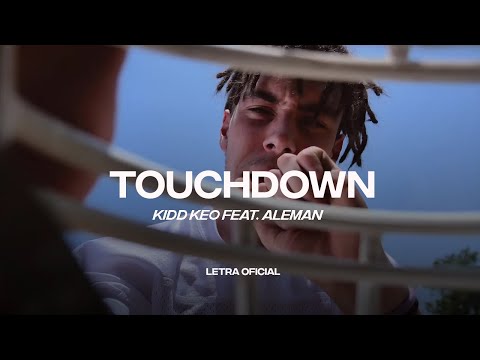 Kidd Keo Feat. Aleman - TOUCHDOWN -  (Lyric Video) | CantoYo