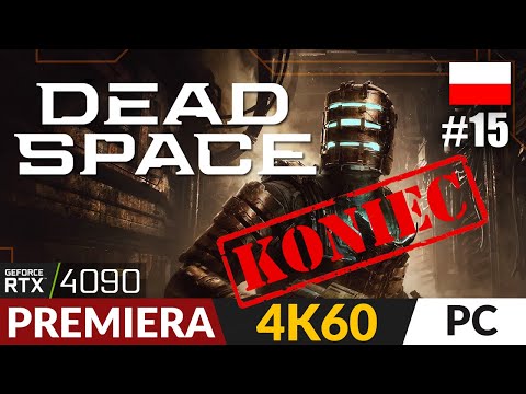 Dead Space PL - Remake 2023 🌟 #15 - Rozdział 12 🌒 Zakończenie | Gameplay 4K PC | RTX 4090
