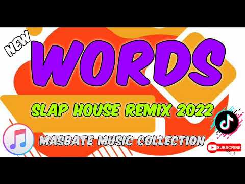 SLAP HOUSE REMIX 2022 | WORDS [MASBATE MUSIC COLLECTION]