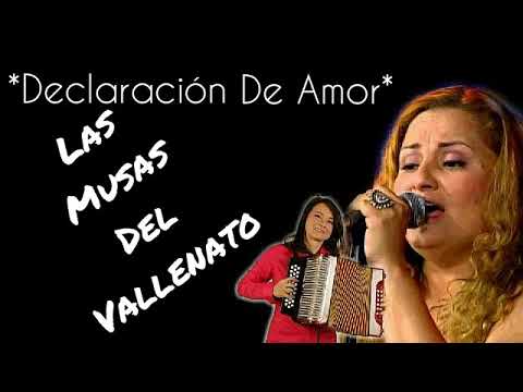 Declaración De Amor (LETRA) Las Musas Del Vallenato