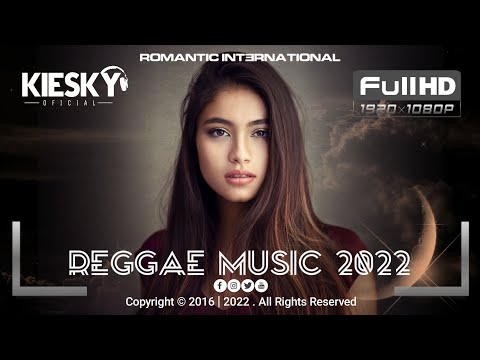 REGGAE REMIX 2022 - Keep Moving | Produced by KIESKY | Romantic International Song