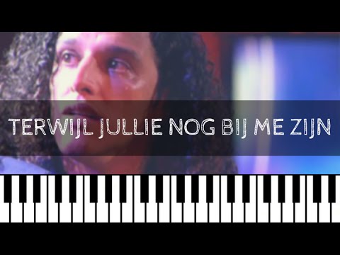 Ali B - Terwijl Jullie Nog Bij Me Zijn | Piano Tutorial Nederlands