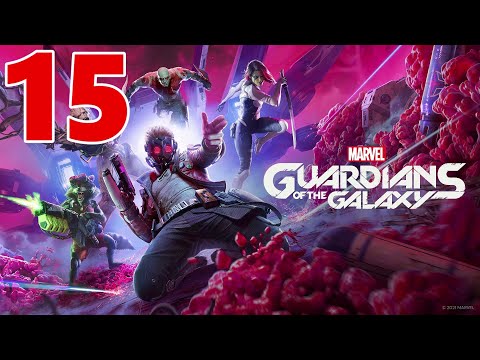 Marvel's Guardians Of The Galaxy - Gameplay Walkthrough Part 15 - Chapter 15