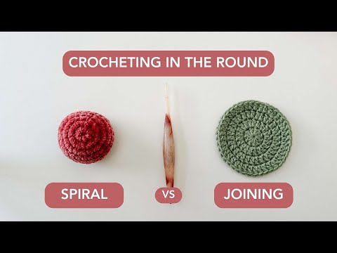 Amigurumi 101: Crocheting in the Round: Spiral vs Joining!