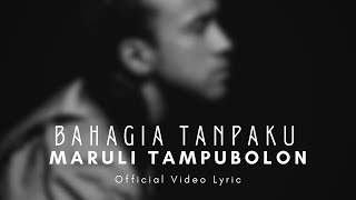 Download lagu Maruli Tampubolon - Bahagia Tanpaku mp3