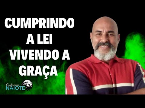 Cumprindo a lei vivendo a Graça