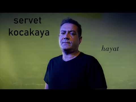 Servet Kocakaya - Hayat (Official)