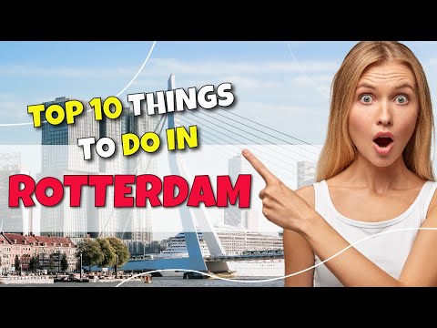TOP 10 Things to do in Rotterdam, Netherlands 2023!