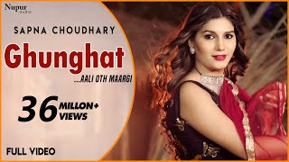 Ghunghat - Full Video  Sapna Choudhary Naveen Naru