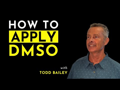 How to Apply DMSO Safely for Maximum Pain Relief | Featuring Todd Bailey