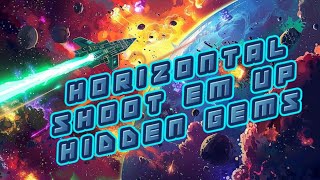 Horizontal Shoot Em Up Hidden Gems