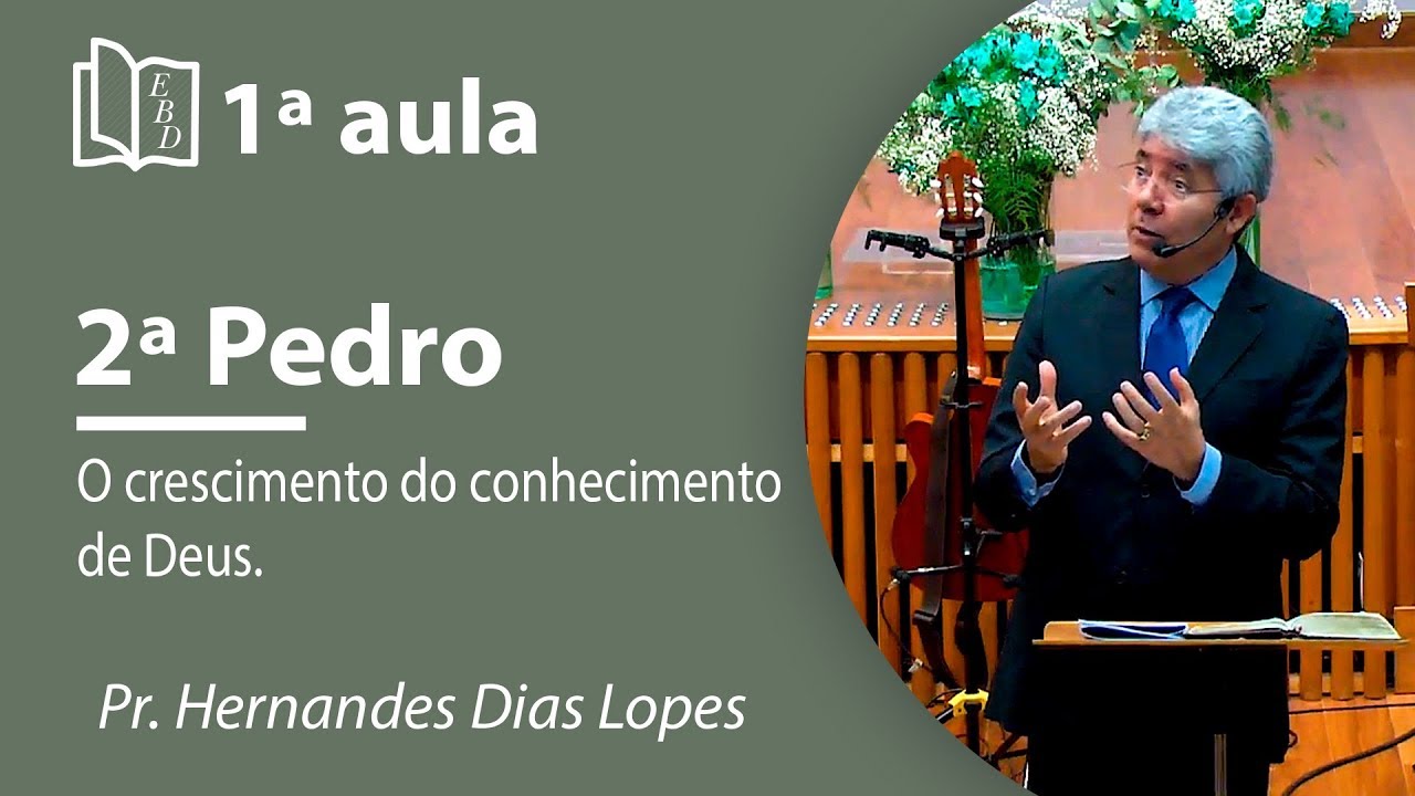 Estudo da 2ª Carta de Pedro | Pr Hernandes Dias Lopes