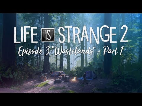 Life is Strange 2: Ep. 3 "Wastelands" | Part 1