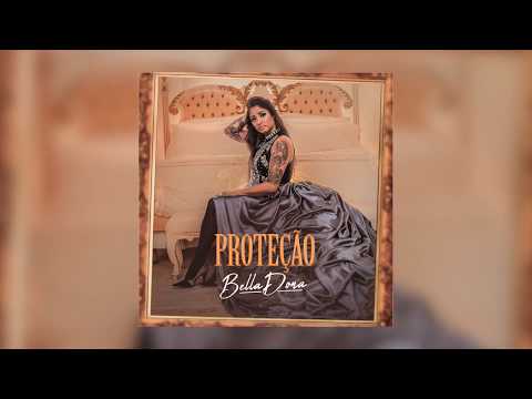 BellaDona - Proteção ft. MC Bruno da BZC