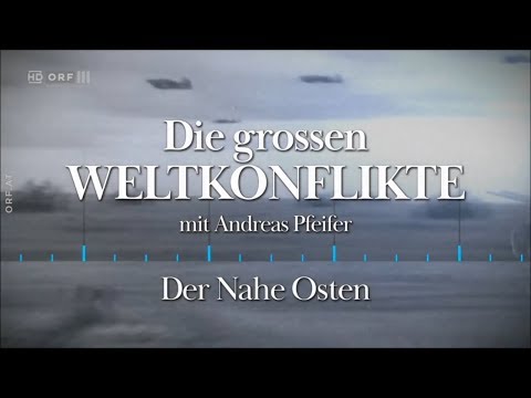ORF III History: The Great World Conflicts. The Middle East