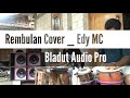 Rembulan Cover Edy MC Bladut Audio Pro