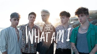 Musik-Video-Miniaturansicht zu What Am I Songtext von Why Don't We